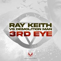 Ray Keith, Demolition Man - 3rd Eye