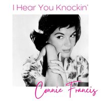 Connie Francis - I Hear You Knockin'