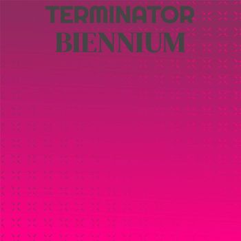 Various Artists - Terminator Biennium
