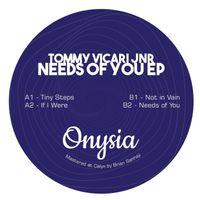 Tommy Vicari Jnr - Needs of You