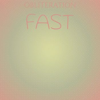 Various Artists - Obliteration Fast