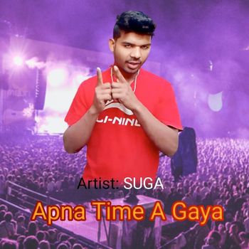 Suga - Apna Time A Gaya