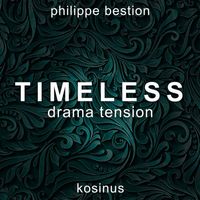 Philippe Bestion - Timeless Drama Tension