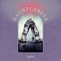 Kaito - Nachtgebete (Explicit)