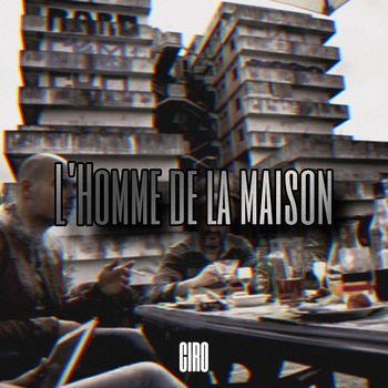 Ciro - L'homme de la maison (Explicit)