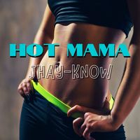 Jhay-know - Hot Mama
