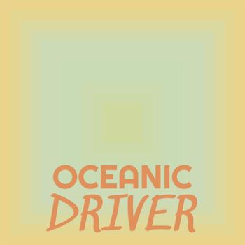 Various Artists - Oceanic Driver