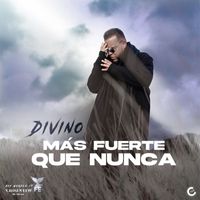 Divino & Boy Wonder CF - Más Fuerte Que Nunca