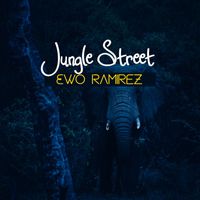 Ewo Ramirez - Jungle Street