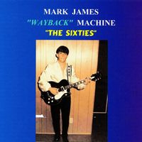 Mark James - Wayback Machine - The Sixties