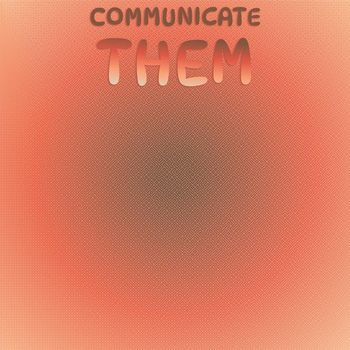 Various Artists - Communicate Them