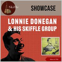 Lonnie Donegan & His Skiffle Group - Showcase (Album of 1956)