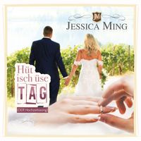 Jessica Ming - Hüt isch üse Tag (Der Hochzeitssong)