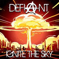 Defiant - Ignite The Sky
