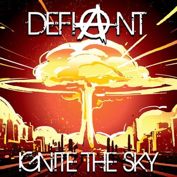Defiant - Ignite The Sky