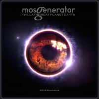Mos Generator - The Late Great Planet Earth (2019 Remaster)