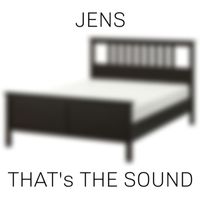 Jens - That's the Sound (Explicit)