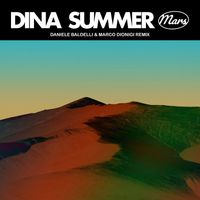 Dina Summer, Kalipo, Local Suicide - Mars (Daniele Baldelli & Marco Dionigi Remix)