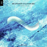 Mr.Speaker and Elusion (BE) - Fucking Cold