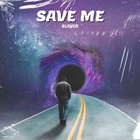 Slayer - Save Me