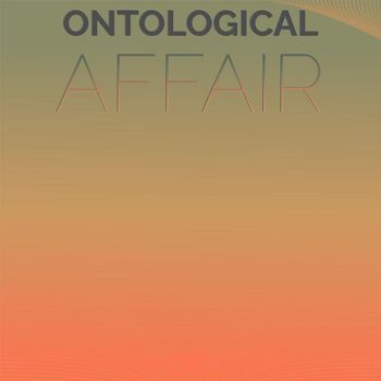 Various Artists - Ontological Affair