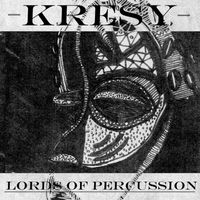 Kresy - Lords of Percussion