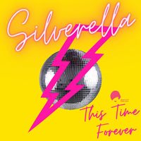 Silverella - This Time Forever