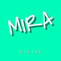 Rich Era - Mira
