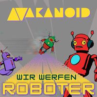 Akanoid - Wir werfen Roboter