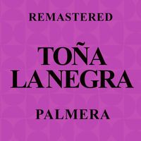Toña La Negra - Palmera (Remastered)