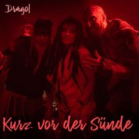 Dragol - Kurz vor der Sünde (Single Edit)