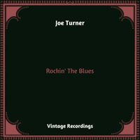 Joe Turner - Rockin' The Blues (Hq remastered 2023)