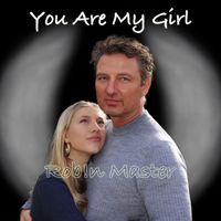 Robin Master - You Are My Girl