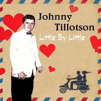 Johnny Tillotson - Little by Little
