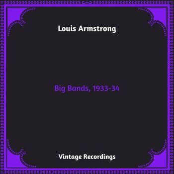 Louis Armstrong - Big Bands, 1933-34 (Hq Remastered 2023)