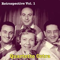 Quartetto Cetra - Retrospective, vol. 1