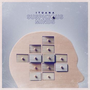 Ituana - Suspicious Minds