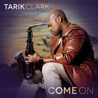 Tarik Clark - Come On
