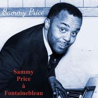 Sammy Price - Sammy Price à Fontainebleau