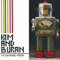 Kim & Buran - My Humanoid Friend