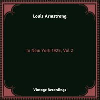 Louis Armstrong - In New York 1925, Vol. 2 (Hq Remastered 2023)