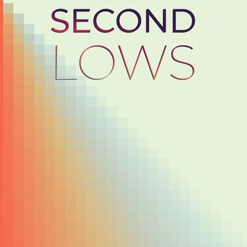 Various Artists - Second Lows