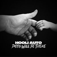 Hooli Auto - Daddy Will Be There