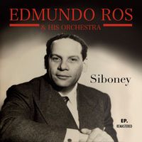 Edmundo Ros & His Orchestra - Siboney (Remastered)