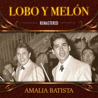 Lobo Y Melón - Amalia Batista (Remastered)