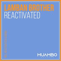 Lamban Brother - Reactivated