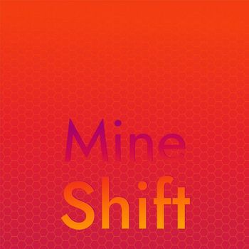 Various Artists - Mine Shift