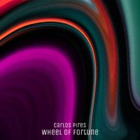 Carlos Pires - Wheel Of Fortune