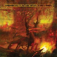 Snowbeasts, Solypsis - Firelands