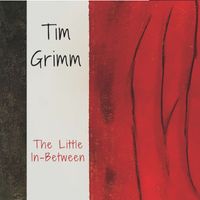 Tim Grimm - The Little in-Between